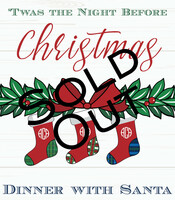 SOLD OUT! 2019 A Christmas Affair - 'Twas the Night Before Christmas- Dinner with Santa Ticket - 11/23