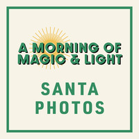 A Christmas Affair 2026 Saturday AM: Santa Photo Package During A Morning of Magic and Light Party
