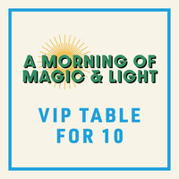 A Christmas Affair 2026 Saturday AM: A Morning of Magic and Light *VIP Table for 10 Ticket*