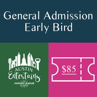 2022 Austin Entertains - General Admission Tier 1 / Early Bird