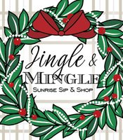 2019 A Christmas Affair - Jingle & Mingle - Sunrise Sip & Shop Ticket - 11/23