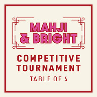 A Christmas Affair 2026 Mahji and Bright Competitive Tournament - Table of 4