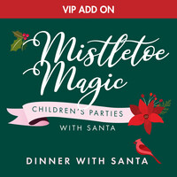 2024 A Christmas Affair Friday PM: Mistletoe Magic *VIP* Add-On