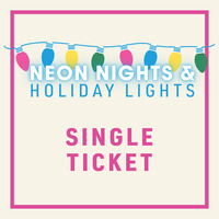 A Christmas Affair 2026 Saturday PM: Neon Nights and Holiday Lights Single Ticket
