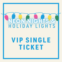 A Christmas Affair 2026 Saturday PM: Neon Nights and Holiday Lights *VIP Single Ticket*
