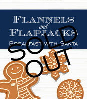 SOLD OUT! 2019 A Christmas Affair - Flannels and Flapjacks- Breakfast with Santa Ticket - 11/24