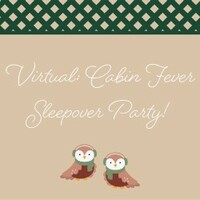 2021 A Christmas Affair Virtual: Cabin Fever Sleepover Party