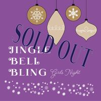 SOLD OUT 2021 A Christmas Affair Jingle Bell Bling (Girls Night Out)